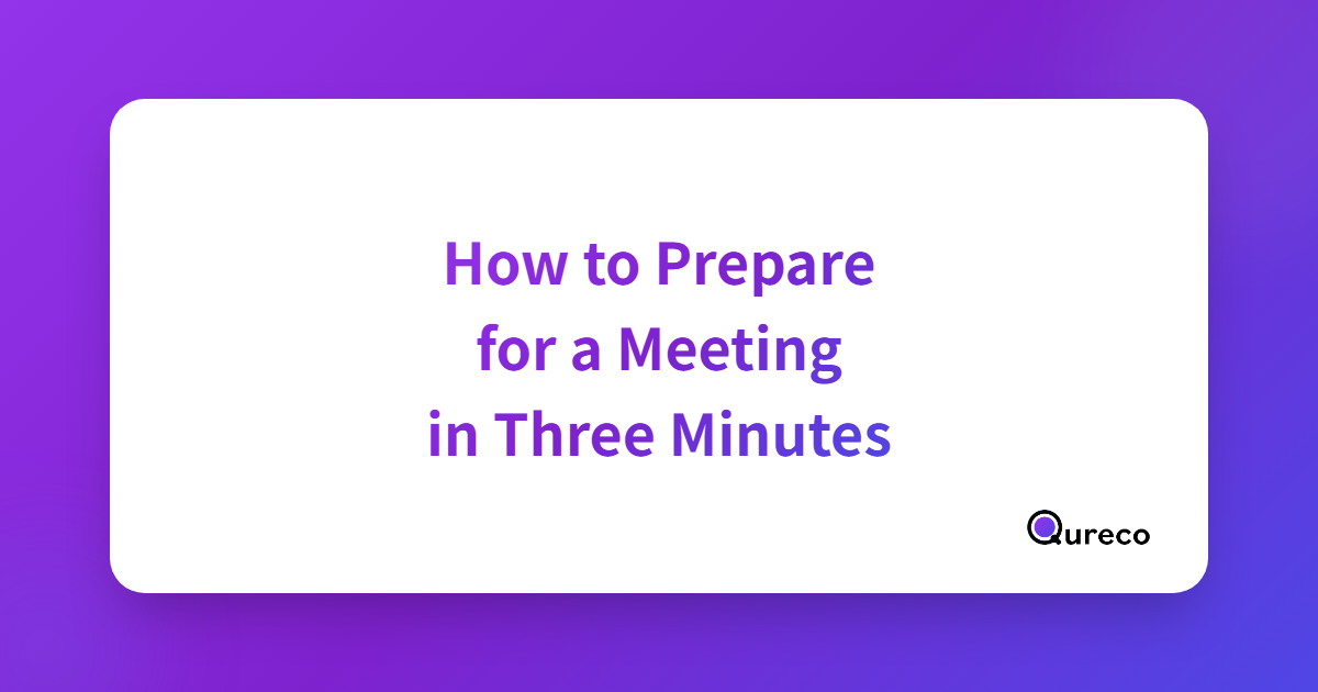 How to Prepare for a Meeting in Three Minutes