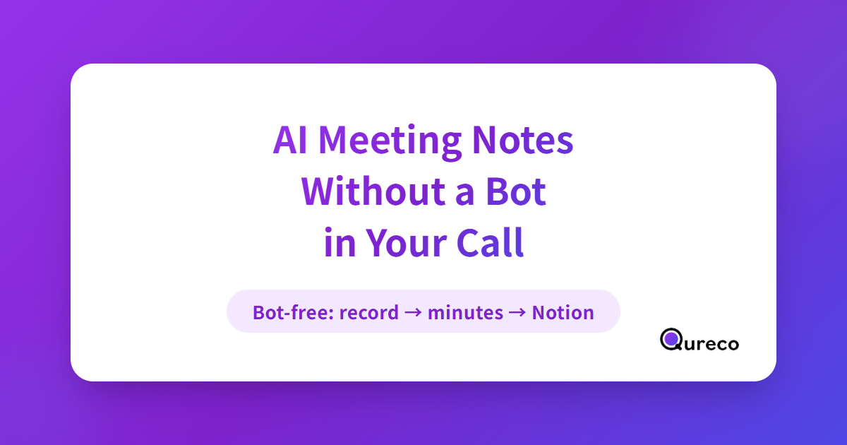 Bot-Free AI Note Taker for Mac: Meeting Notes Without a Bot in Your Call