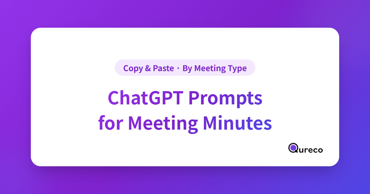 ChatGPT Prompts for Meeting Minutes: Copy-Paste Templates by Meeting Type