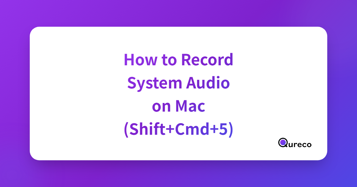 How to Record System Audio on Mac (Shift+Cmd+5)