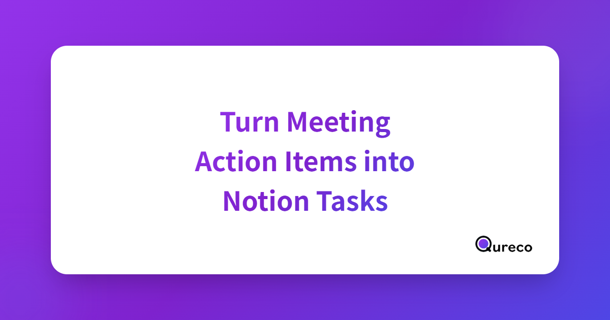 How to Extract Meeting Action Items into Notion Tasks Automatically