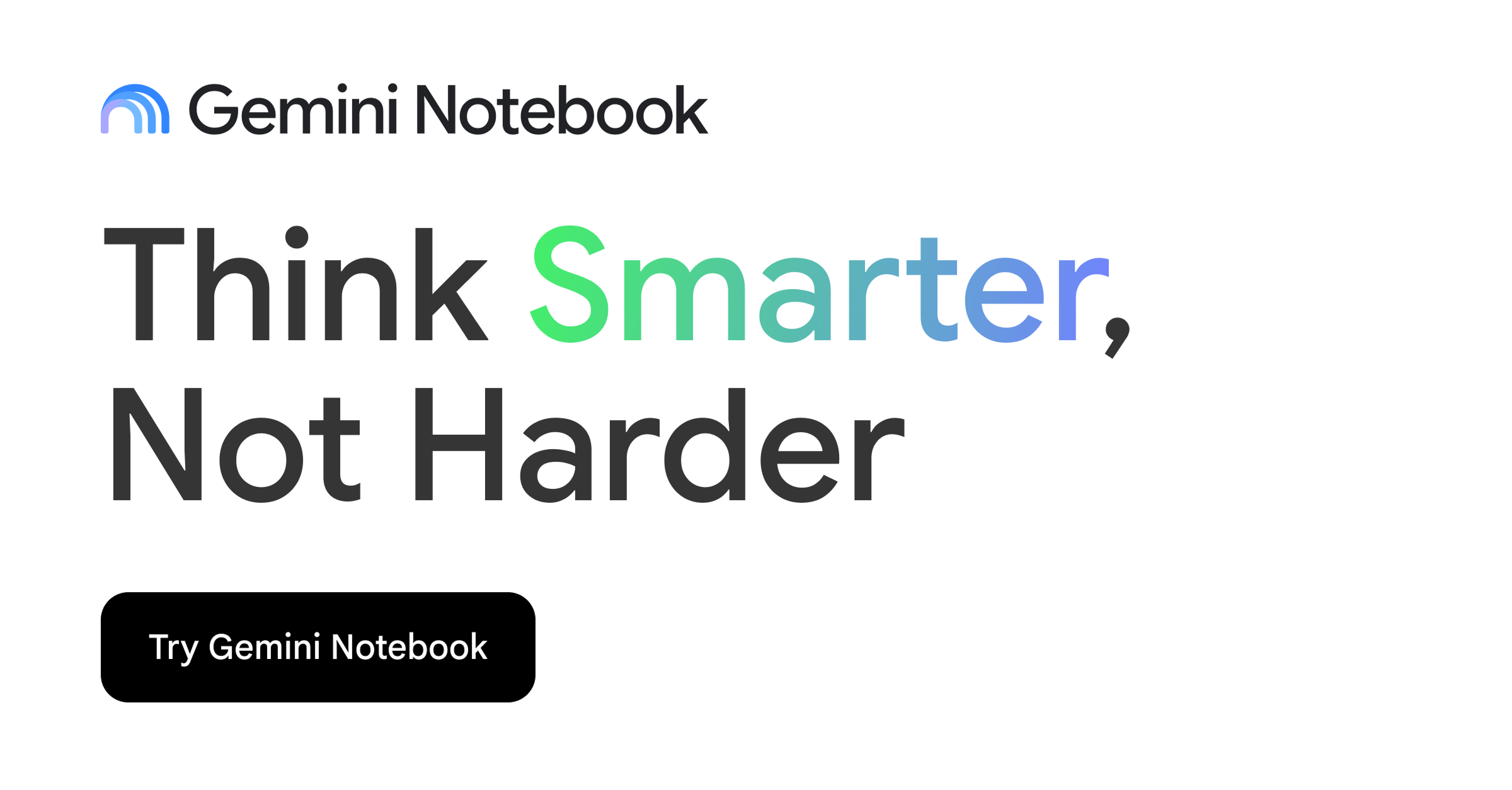 Gemini Notebookの公式サイト。「Think Smarter, Not Harder」を掲げ、ロゴとサービス名がGemini Notebookに切り替わっている