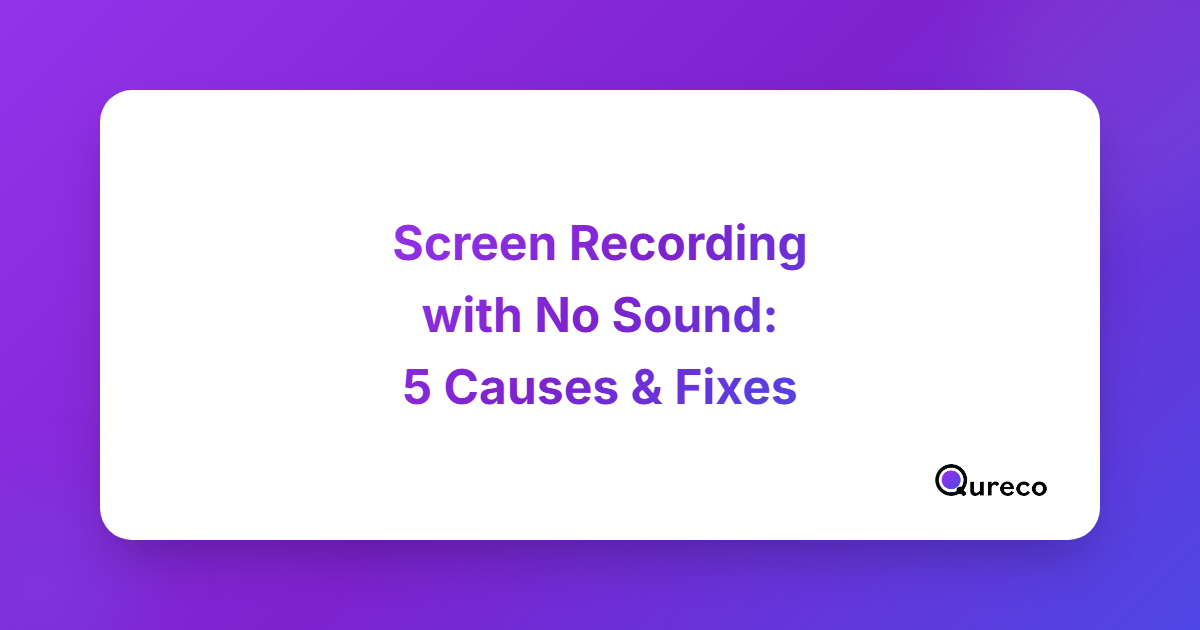 Screen Recording Has No Sound? 5 Common Causes and How to Fix Them (Mac & Windows)