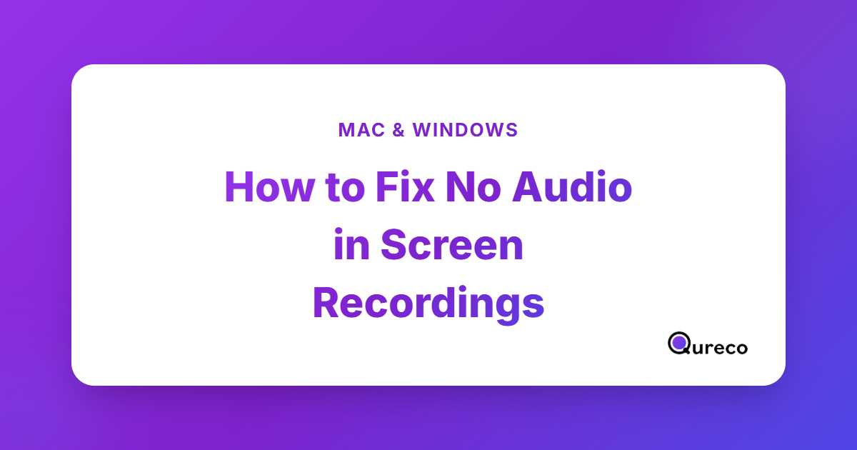Why Your Screen Recording Has No Sound — and How to Fix It on Mac & Windows