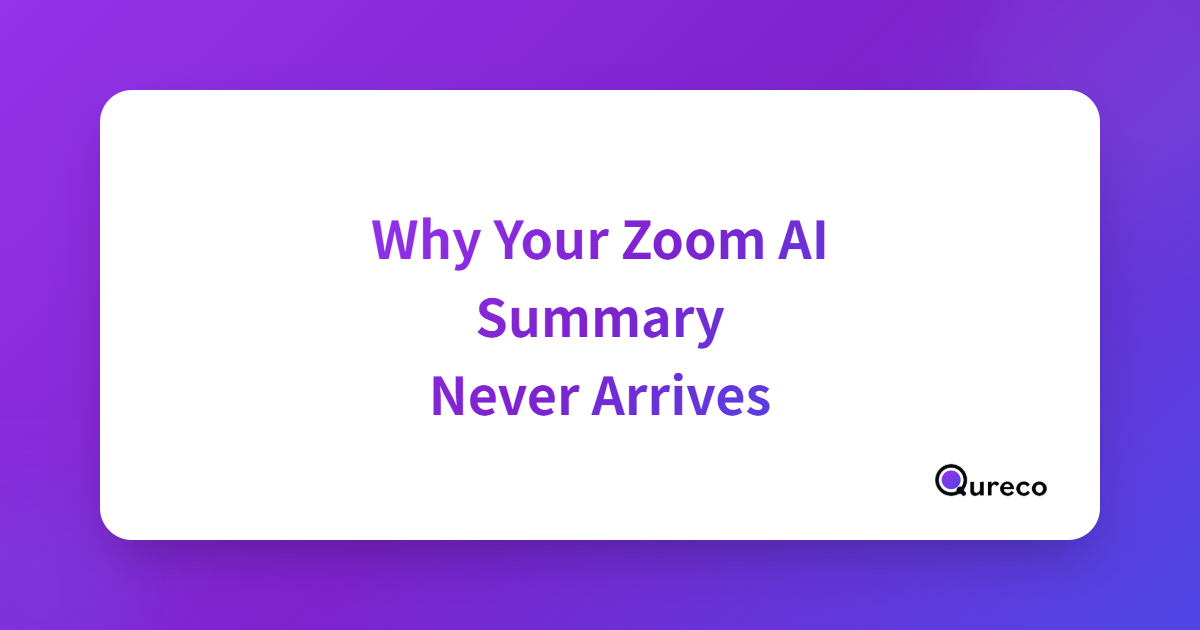 Why Your Zoom AI Meeting Summary Never Arrives (and What the Free Plan Includes)